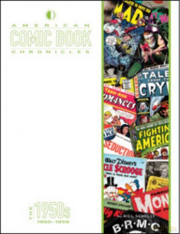 American Comic Book Chronicles: The 1950s: 3 (American Comic Book Chronicles Hc) - Bill Schelly [KSIĄŻKA]