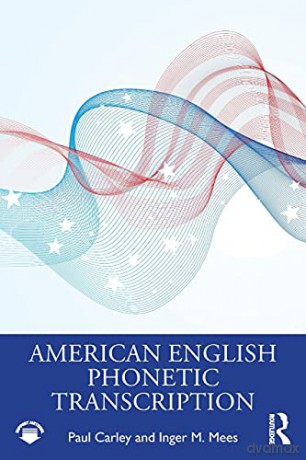 American English Phonetic Transcription - Paul Carley [KSIĄŻKA]