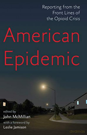 American Epidemic: Reporting from the Front Lines of the Opioid Crisis - John McMillian [KSIĄŻKA]