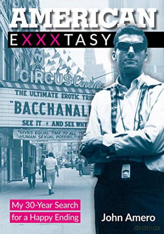 American Exxxtasy: My 30-Year Search for a Happy Ending - John Amero [KSIĄŻKA]
