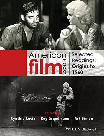 American Film History: Selected Readings, Origins to 1960 - Cynthia Lucia [KSIĄŻKA]