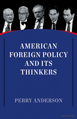 American Foreign Policy and Its Thinkers - Perry Anderson [KSIĄŻKA]