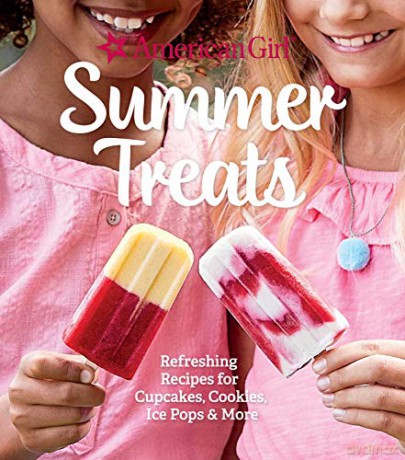 American Girl Summer Treats: Refreshing Recipes for Cakes, Cookies, Ice Pops and More - Mattel Inc. [KSIĄŻKA]