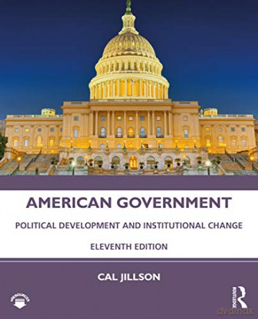 American Government: Political Development and Institutional Change - Cal Jillson [KSIĄŻKA]