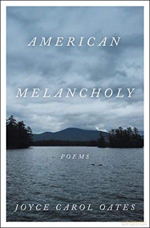 American Melancholy: Poems - Joyce Carol Oates [KSIĄŻKA]