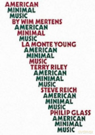 American Minimal Music: La Monte Young, Terry Riley, Steve Reich, Philip Glass - Wim Mertens [KSIĄŻKA]