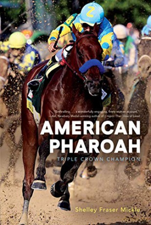 American Pharoah: Triple Crown Champion - Shelley Fraser Mickle [KSIĄŻKA]