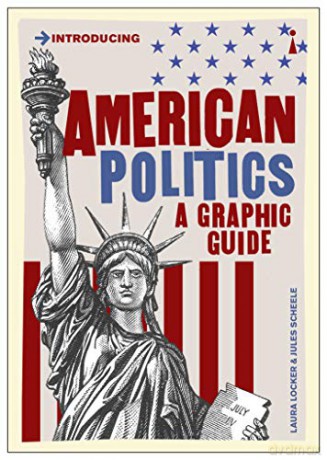 American Politics: A Graphic Guide (Introducing...) - Laura Locker [KSIĄŻKA]