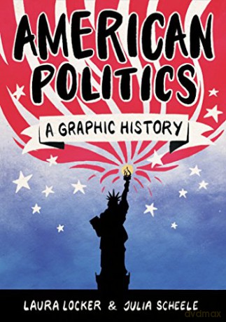 American Politics: A Graphic History (Introducing...) - Laura Locker [KSIĄŻKA]