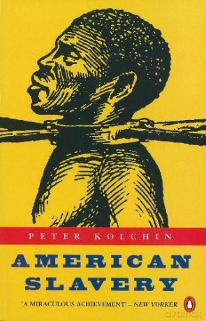 American Slavery: 1619-1877 - Peter Kolchin [KSIĄŻKA]