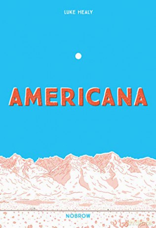 Americana (And the art of getting over it.) - Luke Healy [KSIĄŻKA]