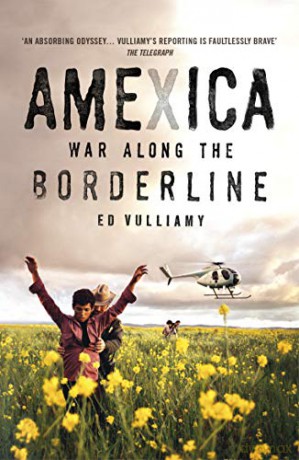 Amexica: War Along the Borderline - Ed Vulliamy [KSIĄŻKA]