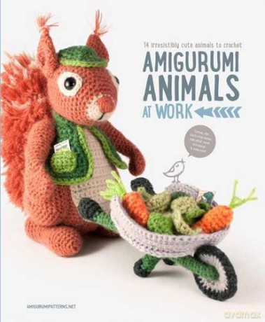 Amigurumi Animals at Work: 14 Irresistibly Cute Animals to Crochet [KSIĄŻKA]