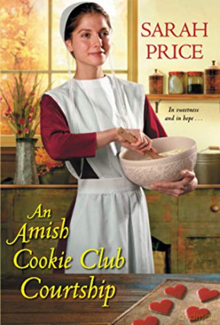 Amish Cookie Club Courtship: 3 - Sarah Price [KSIĄŻKA]
