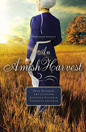 Amish Harvest: Four Novellas - Kathleen Fuller, Amy Clipston, Vannetta Chapman Beth Wiseman [KSIĄŻKA]