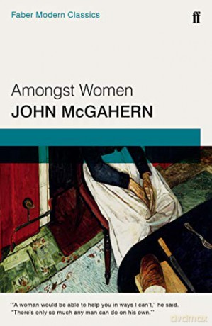 Amongst Women: Faber Modern Classics - John McGahern [KSIĄŻKA]