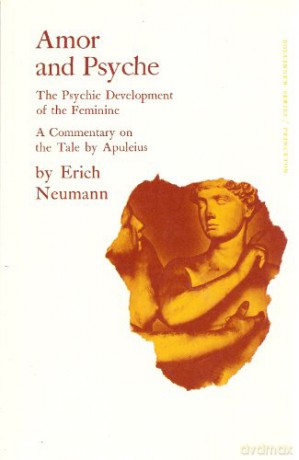 Amor and Psyche: The psychic development of the feminine. A commentary on the tale by Apuleius - Erich Neumann [KSIĄŻKA]