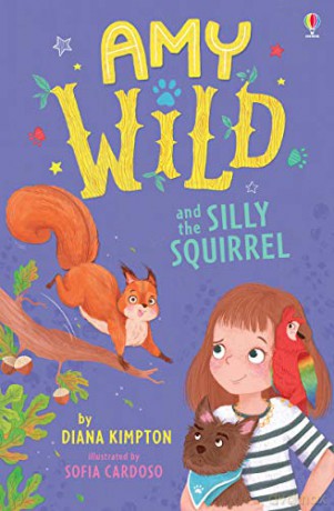 Amy Wild and the Silly Squirrel (Amy Wild, Animal Talker): 1 - Diana Kimpton [KSIĄŻKA]