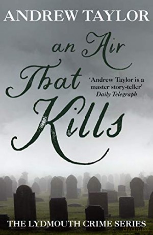 An Air That Kills: The Lydmouth Crime Series Book 1 (Lydmouth Mysteries) - Andrew Taylor [KSIĄŻKA]