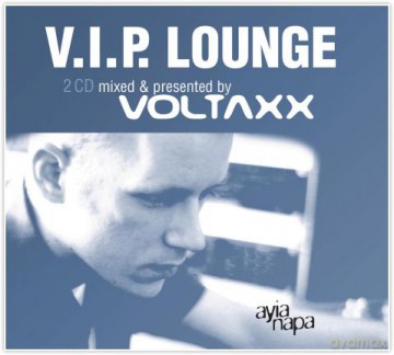 V.I.P. Lounge Pres. By Voltaxx [2CD]