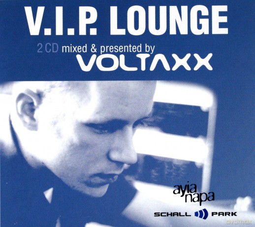 V.I.P. Lounge Pres. By Voltaxx [2CD]