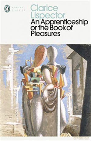 An Apprenticeship or The Book of Pleasures: Clarice Lispector (Penguin Modern Classics) - Clarice Lispector [KSIĄŻKA]