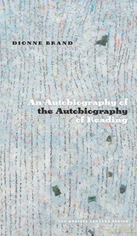 An Autobiography of the Autobiography of Reading (CLC Kreisel Lecture Series) - Dionne Brand [KSIĄŻKA]