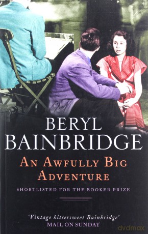 An Awfully Big Adventure: Shortlisted for the Booker Prize, 1990 - Beryl Bainbridge [KSIĄŻKA]