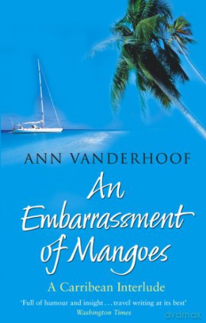 An Embarrassment Of Mangoes - Ann Vanderhoof [KSIĄŻKA]