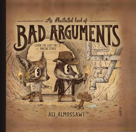 An Illustrated Book of Bad Arguments - Ali Almossawi [KSIĄŻKA]