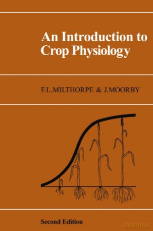 An Introduction to Crop Physiology - F Milthorpe [KSIĄŻKA]