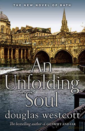 AN UNFOLDING SOUL: a tale of Bath - Douglas Westcott [KSIĄŻKA]