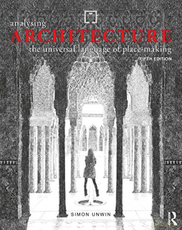 Analysing Architecture: The universal language of place-making (Analysing Architecture Notebooks) - Simon Unwin [KSIĄŻKA]