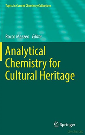 Analytical Chemistry for Cultural Heritage (Topics in Current Chemistry Collections) - Rocco Mazzeo [KSIĄŻKA]