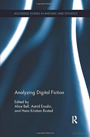 Analyzing Digital Fiction - Alice Bell [KSIĄŻKA]