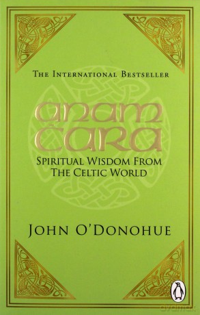 Anam Cara: Spiritual Wisdom from the Celtic World - John O'Donohue [KSIĄŻKA]