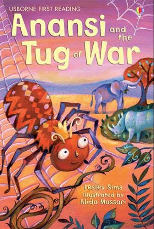 Anansi and the Tug of War (Usborne First Reading Level 1) - Lesley Sims [KSIĄŻKA]