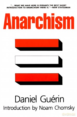 Anarchism: From Theory to Practice - Daniel Guerin [KSIĄŻKA]
