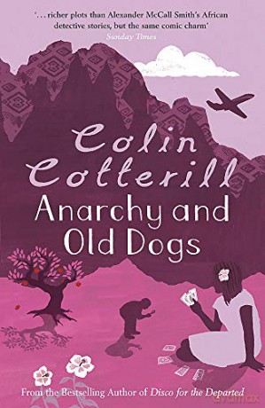 Anarchy and Old Dogs: A Dr Siri Murder Mystery (Dr Siri Paiboun Mystery 4) - Colin Cotterill [KSIĄŻKA]