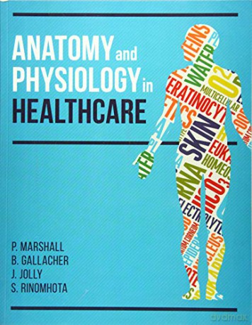 Anatomy and Physiology in Healthcare - Paul Marshall [KSIĄŻKA]