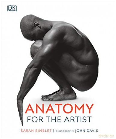 Anatomy for the Artist - Sarah Simblet [KSIĄŻKA]