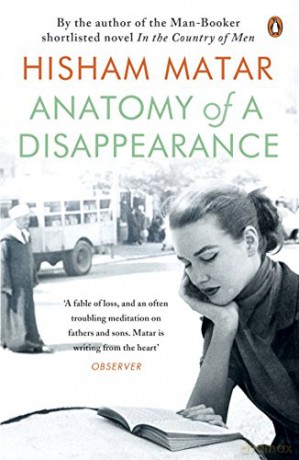 Anatomy of a Disappearance - Hisham Matar [KSIĄŻKA]