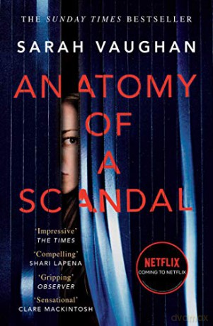Anatomy of a Scandal: soon to be a major Netflix series - Sarah Vaughan [KSIĄŻKA]