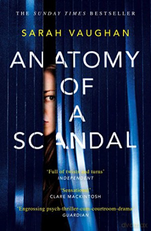 Anatomy of a Scandal: soon to be a major Netflix series - Sarah Vaughan [KSIĄŻKA]
