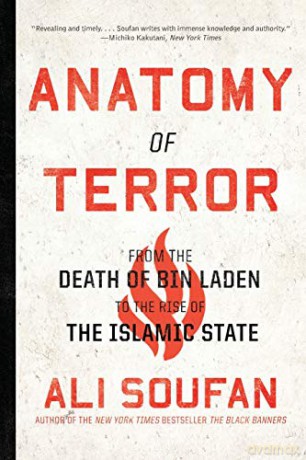 Anatomy of Terror: From the Death of Bin Laden to the Rise of the Islamic State - Ali Soufan [KSIĄŻKA]