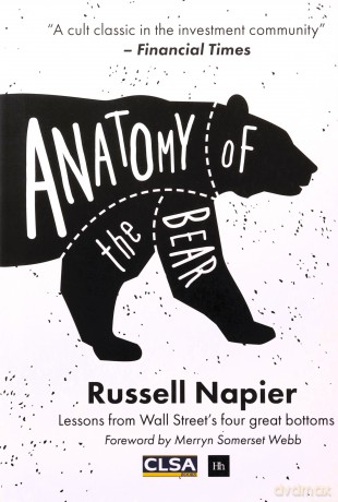 Anatomy of the Bear: Lessons from Wall Street's four great bottoms - Russell Napier [KSIĄŻKA]