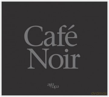 Cafe Noir [2CD]