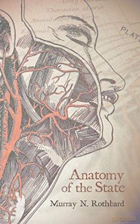 Anatomy of the State - Murray Rothbard [KSIĄŻKA]