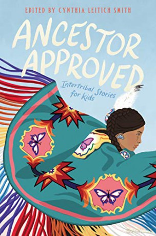 Ancestor Approved: Intertribal Stories for Kids - Cynthia L Smith [KSIĄŻKA]