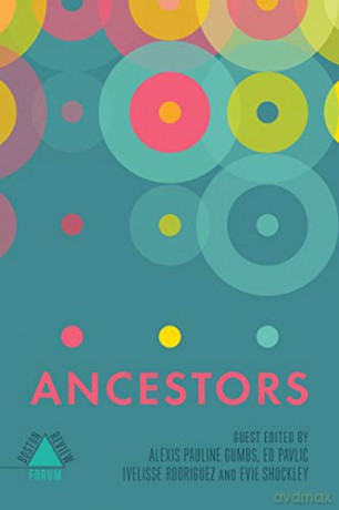 Ancestors - Guest Edited by Alexis Pauline Gumbs [KSIĄŻKA]